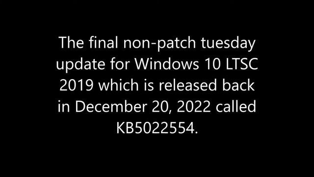 The final non-patch tuesday update for Windows 10 LTSC 2019 users. смотреть онлайн
