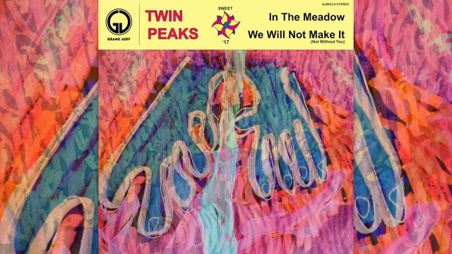 Twin Peaks - "In The Meadow" [Official Audio] смотреть онлайн