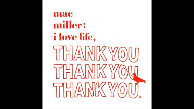 Mac Miller- I Love Life, Thank You- BSP смотреть онлайн