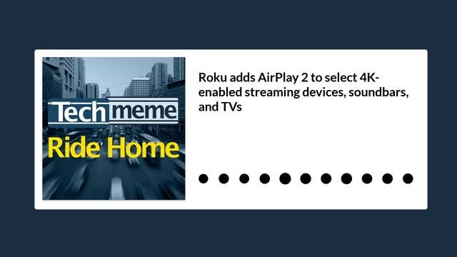Roku adds AirPlay 2 to select 4K-enabled streaming devices, soundbars, and TVs смотреть онлайн