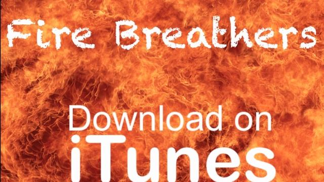 Fire Breathers on iTunes! смотреть онлайн