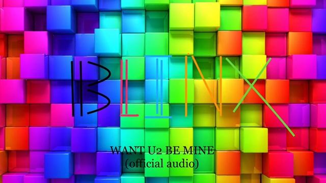BlinX - Want U2 Be Mine (audio - Special Edition) смотреть онлайн