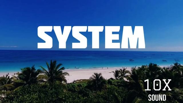 10X SOUND - SYSTEM смотреть онлайн