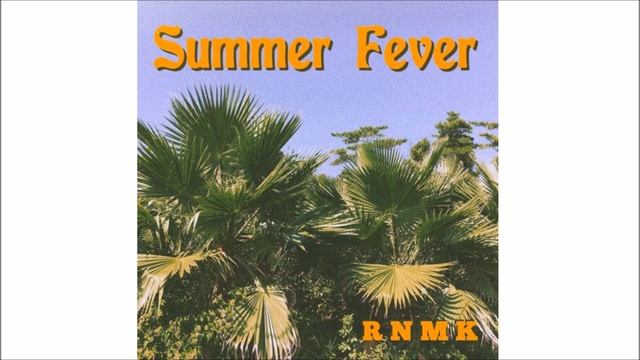 RNMK - Summer Fever смотреть онлайн