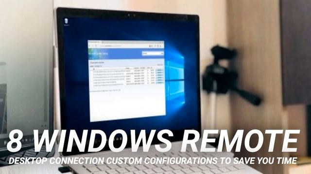 8 Windows Remote Desktop Connection Custom Configurations to Save You Time смотреть онлайн