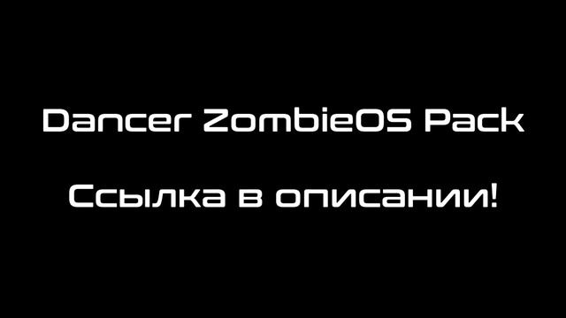 Dancer ZombieOS Pack смотреть онлайн