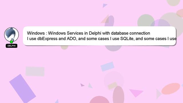 Windows : Windows Services in Delphi with database connection смотреть онлайн
