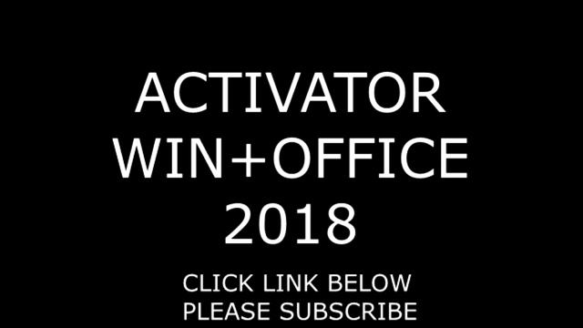 WINDOWS + OFFICE ACTIVATOR 2018 (HonexSAKTO Official) смотреть онлайн