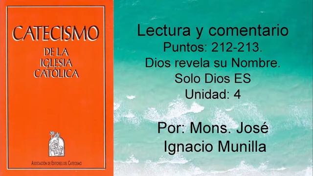 Catecismo de la Iglesia Católica, Punto 212-213; Unidad 4 смотреть онлайн