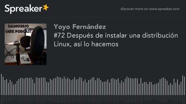 #72 Después de instalar una distribución Linux, así lo hacemos смотреть онлайн