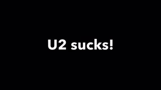 U2 sucks! смотреть онлайн