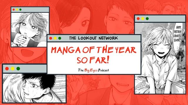 OUR TOP MANGA OF 2022 SO FAR! | THE BIG EYES PODCAST EPISODE 114 (CLIP) смотреть онлайн