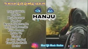 Punjabi Heart Touching Sad Songs Album « HANJU «😭 Top Punjabi Sad Songs Album 🎵  what's app dis. 👇