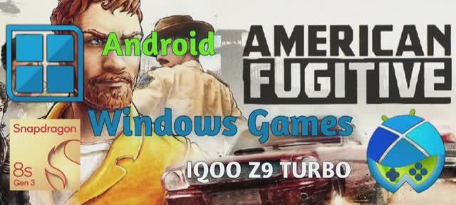 Winlator Игры American Fugitive на Snapdragon 8gen3s