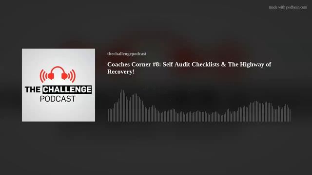 Coaches Corner #8: Self Audit Checklists & The Highway of Recovery! смотреть онлайн
