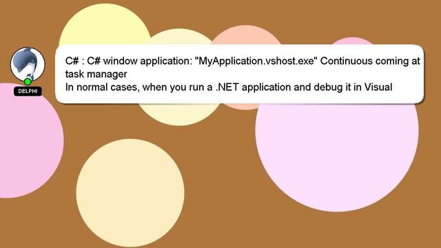 C# : C# window application: "MyApplication.vshost.exe" Continuous coming at task manager смотреть онлайн