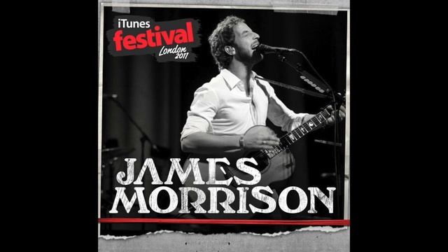 James Morrison - You Give Me Something (Live at iTunes Festival, London '11) смотреть онлайн