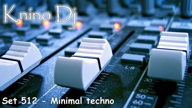 KninoDj - Set 512 - Minimal Techno смотреть онлайн