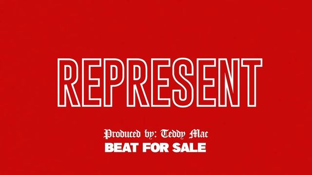 "REPRESENT" (Prod. By Teddy Mac) *BEAT FOR SALE* смотреть онлайн