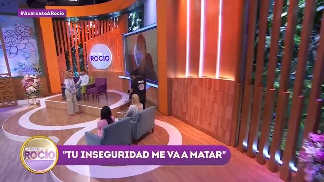 Tu inseguridad me va a matar. | Programa del 17 de marzo del 2023 | Acércate a Rocío смотреть онлайн