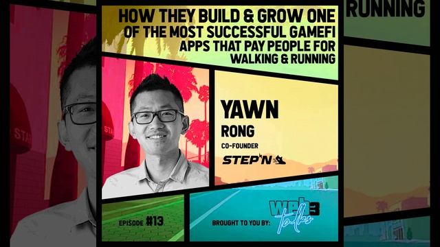 How they built a GameFi app | Yawn Rong, Co-Founder @ STEPN | Web3 Talks #13 смотреть онлайн