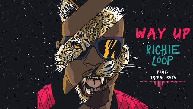 Richie Loop Feat. Tribal Kush - Way Up (Original Mix) смотреть онлайн