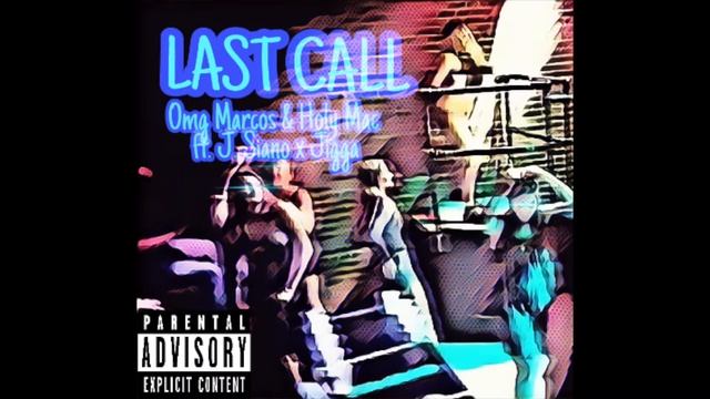 Last Call - Omg Marcos & Holy Mac ft. J. Siano x Jigga (Prod. by Jigga Beatz) смотреть онлайн