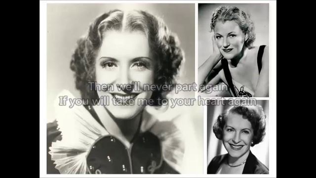 GRACIE FIELDS - Take Me to Your Heart Again（1948）with lyrics