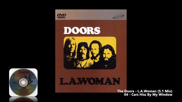 The Doors - 04 - Cars Hiss By My Window (5.1 Mix) смотреть онлайн