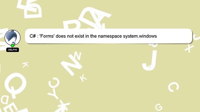 C# : 'Forms' does not exist in the namespace system.windows смотреть онлайн