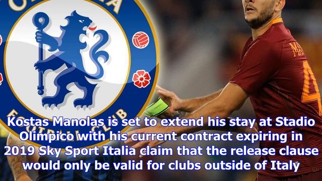 Chelsea suffer huge blow as star defender kostas manolas 'agrees new roma deal' смотреть онлайн