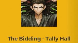 The Bidding - Tally Hall (S L O W E D)