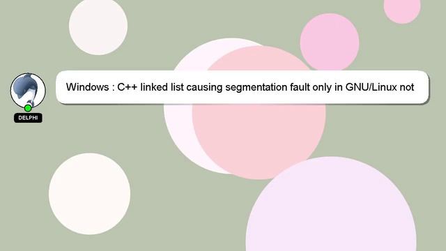 Windows : C++ linked list causing segmentation fault only in GNU/Linux not Windows смотреть онлайн