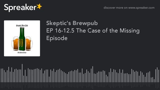 EP 16-12.5 The Case of the Missing Episode (part 3 of 4) смотреть онлайн