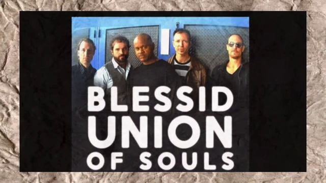 BLESSID UNION OF SOULS- I BELIEVE/ I'LL BE STANDING AT THE EDGE OF THE EARTH (lyrics) смотреть онлайн