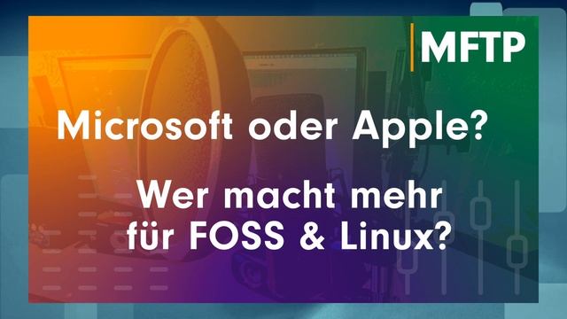 Ernsthaft: Wer macht mehr für FOSS & Linux? Microsoft oder Apple? (MFTP37 - Linux Podcast) смотреть онлайн