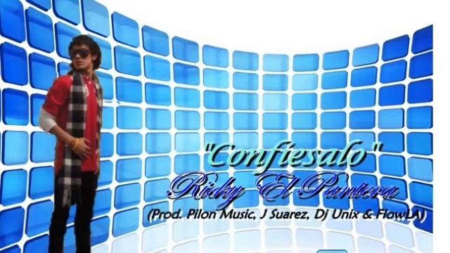 Ricky El Pantera - Confiesalo (Prod. By Pilon Music, J Suarez, DJ Unix & FlowLA) смотреть онлайн