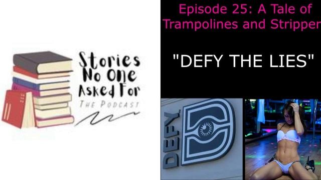 Stories No One Asked For:The Podcast-Episode 24:A Tale of Trampolines and Strippers смотреть онлайн