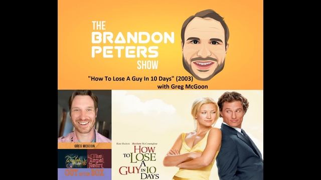 The Brandon Peters Show Episode 36: "How To Lose A Guy In 10 Days" (2003) with Greg McGoon смотреть онлайн