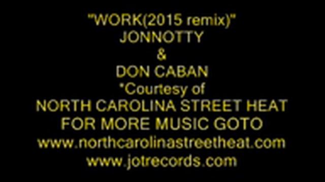 "WORK(2015 NCSH rmx)" -JON NOTTY aka RELL NYCE, DON CABAN aka SMARTY FRESH смотреть онлайн