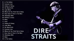 Dire Straits Best Album Collection - Dire Straits Greatest Hits Full Album 2021