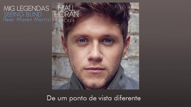 Niall Horan - Seeing Blind ft. Maren Morris (Tradução) [Faixa 3 Do Álbum Flicker] смотреть онлайн