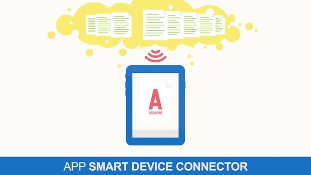 App smart device connector: tutti i tuoi documenti a portata di mano, sempre, dovunque. смотреть онлайн