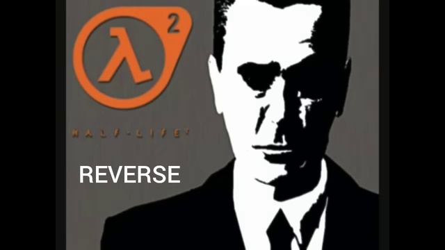 HALF LIFE 2: DISTORTED TRUMPETS (REVERSE) смотреть онлайн
