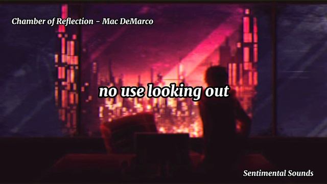 Chamber of Reflection - Mac DeMarco | Lofi Lyric Video смотреть онлайн