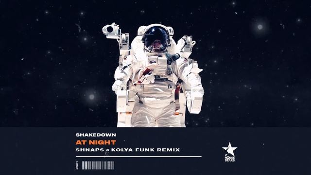 Shakedown - At Night (Shnaps & Kolya Funk Remix)