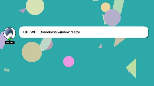 C# : WPF Borderless window resize смотреть онлайн