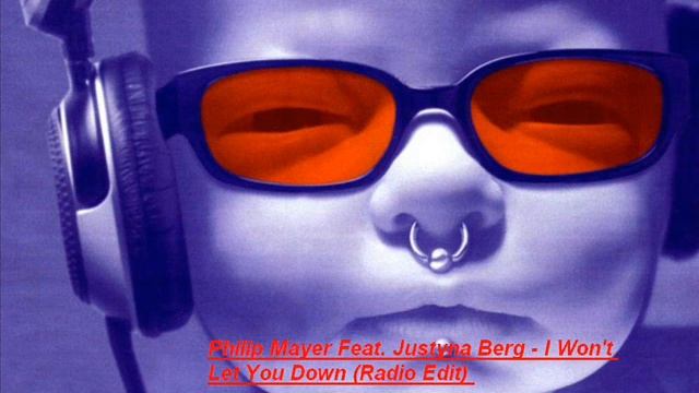 Philip Mayer Feat. Justyna Berg - I Won't Let You Down (Radio Edit) .wmv смотреть онлайн