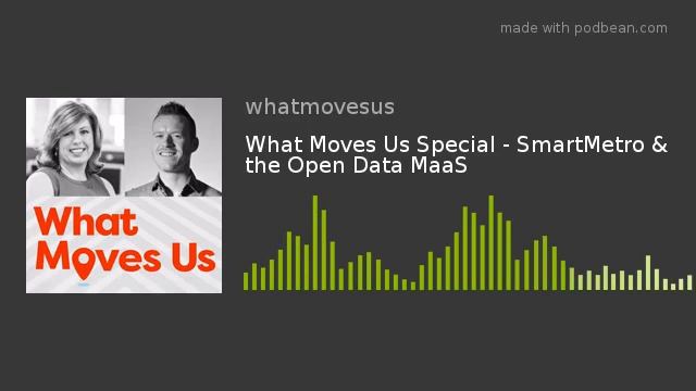What Moves Us Special - SmartMetro & the Open Data MaaS смотреть онлайн