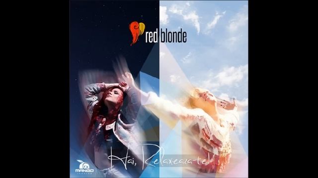 Red Blonde - Hai, Relaxează-te! (iTunes HQ Version) смотреть онлайн